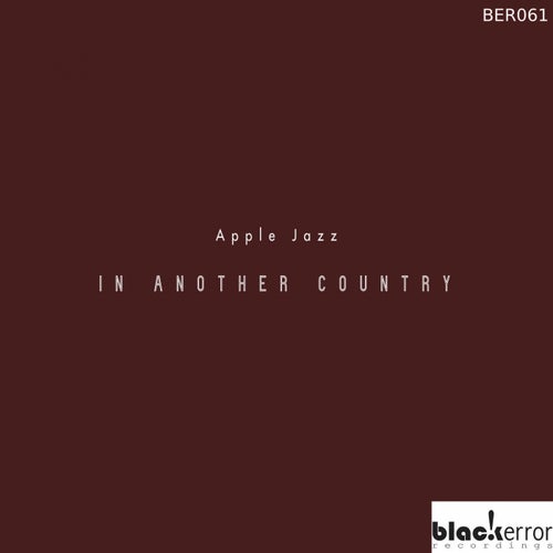 Apple Jazz - In Another Country [BER061]